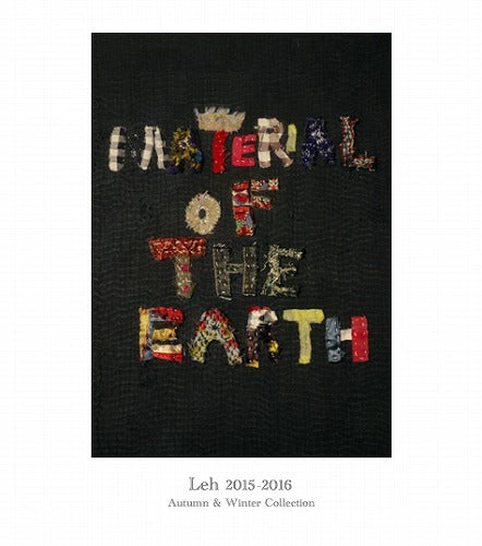 Ｌｅｈ　２０１５ＡＷ　「ＭＡＴＥＲＩＡＬ　ＯＦ　ＴＨＥ　ＥＡＲＴＥ」