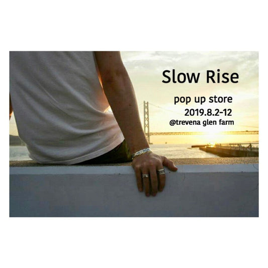 Slow Rise -pop up store-